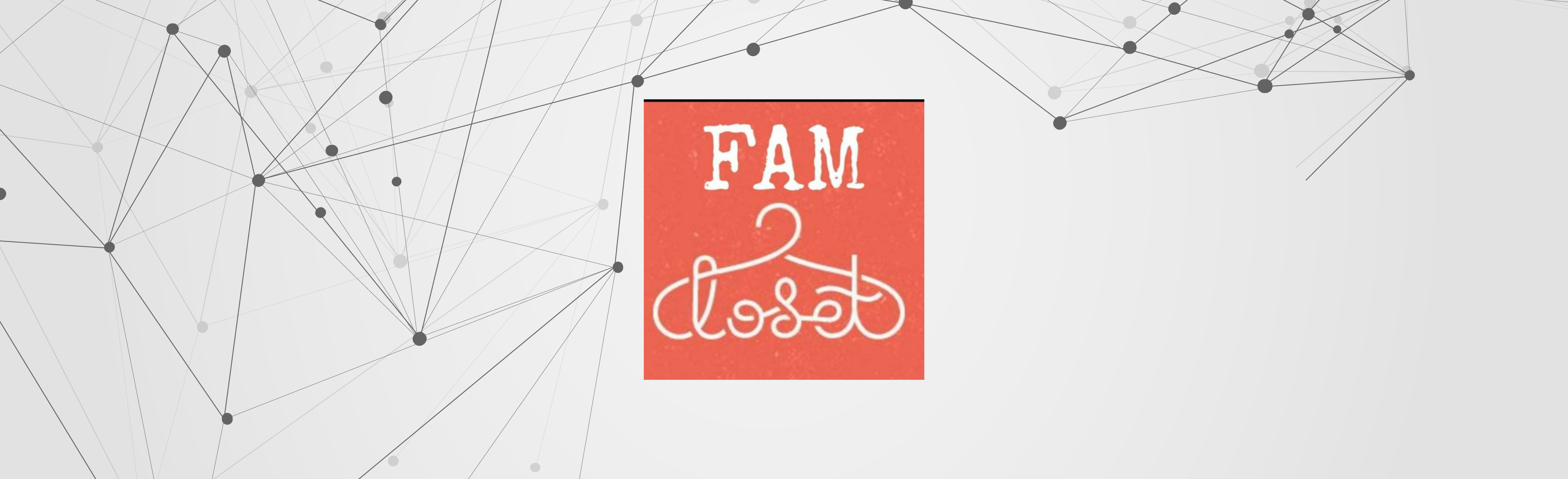 FAM CLOSET